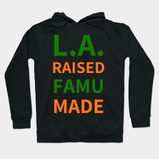 L.A. RAISED FAMU MADE Hoodie